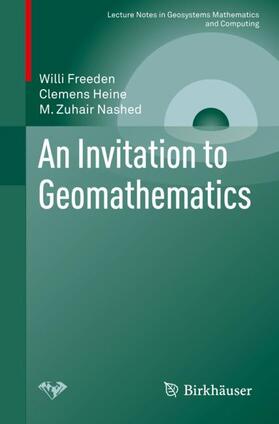 Freeden / Nashed / Heine | An Invitation to Geomathematics | Buch | 978-3-030-13053-4 | sack.de