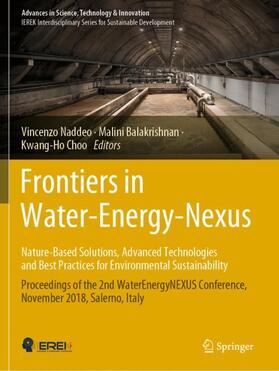 Naddeo / Choo / Balakrishnan | Frontiers in Water-Energy-Nexus¿Nature-Based Solutions, Advanced Technologies and Best Practices for Environmental Sustainability | Buch | 978-3-030-13070-1 | sack.de