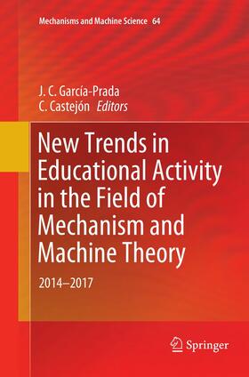 Castejón / García-Prada |  New Trends in Educational Activity in the Field of Mechanism and Machine Theory | Buch |  Sack Fachmedien