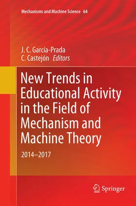 Castejón / García-Prada |  New Trends in Educational Activity in the Field of Mechanism and Machine Theory | Buch |  Sack Fachmedien