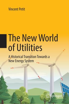 Petit | The New World of Utilities | Buch | 978-3-030-13089-3 | sack.de