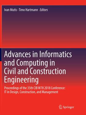 Hartmann / Mutis |  Advances in Informatics and Computing in Civil and Construction Engineering | Buch |  Sack Fachmedien