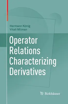 Milman / König |  Operator Relations Characterizing Derivatives | Buch |  Sack Fachmedien