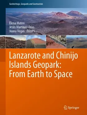 Mateo / Vegas / Martínez-Frías |  Lanzarote and Chinijo Islands Geopark: From Earth to Space | Buch |  Sack Fachmedien