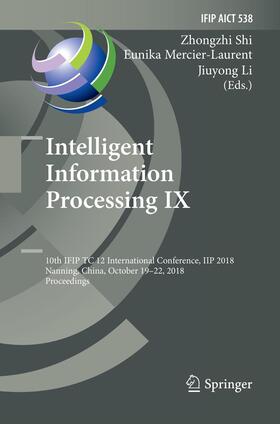 Shi / Li / Mercier-Laurent | Intelligent Information Processing IX | Buch | 978-3-030-13147-0 | sack.de