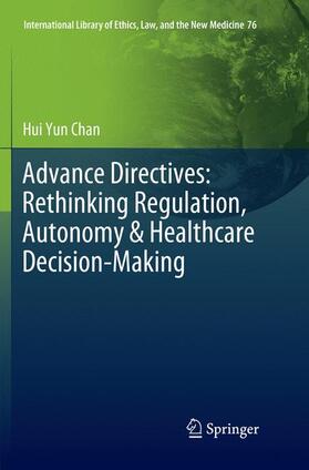 Chan |  Advance Directives: Rethinking Regulation, Autonomy & Healthcare Decision-Making | Buch |  Sack Fachmedien