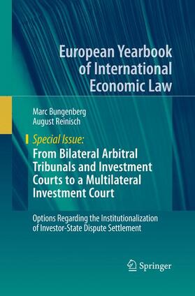 Reinisch / Bungenberg | From Bilateral Arbitral Tribunals and Investment Courts to a Multilateral Investment Court | Buch | 978-3-030-13165-4 | sack.de