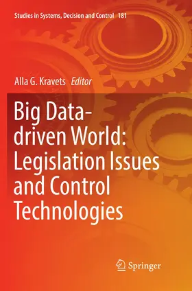 Kravets |  Big Data-driven World: Legislation Issues and Control Technologies | Buch |  Sack Fachmedien