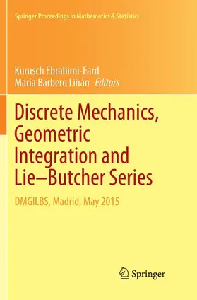 Barbero Liñán / Ebrahimi-Fard |  Discrete Mechanics, Geometric Integration and Lie-Butcher Series | Buch |  Sack Fachmedien