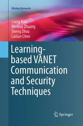 Xiao / Chen / Zhuang |  Learning-based VANET Communication and Security Techniques | Buch |  Sack Fachmedien