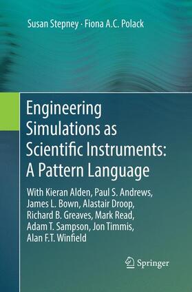 Polack / Stepney | Engineering Simulations as Scientific Instruments: A Pattern Language | Buch | 978-3-030-13202-6 | sack.de