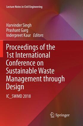 Singh / Kaur / Garg | Proceedings of the 1st International Conference on Sustainable Waste Management through Design | Buch | 978-3-030-13213-2 | sack.de