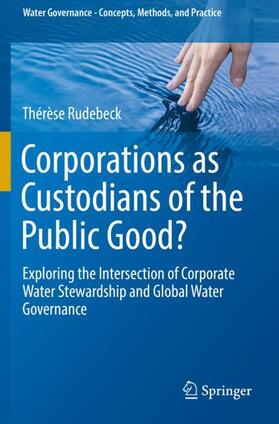 Rudebeck | Corporations as Custodians of the Public Good? | Buch | 978-3-030-13227-9 | sack.de