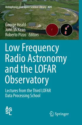 Heald / Pizzo / McKean |  Low Frequency Radio Astronomy and the LOFAR Observatory | Buch |  Sack Fachmedien