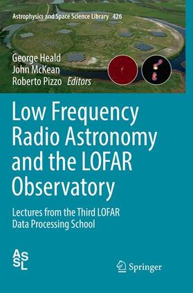 Heald / Pizzo / McKean | Low Frequency Radio Astronomy and the LOFAR Observatory | Buch | 978-3-030-13241-5 | sack.de