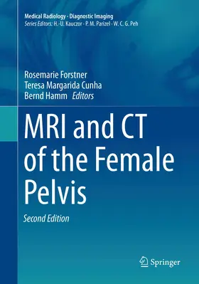 Forstner / Cunha / Hamm |  MRI and CT of the Female Pelvis | Buch |  Sack Fachmedien