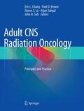 Chang / Brown / Suh |  Adult CNS Radiation Oncology | Buch |  Sack Fachmedien