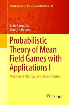 Delarue / Carmona | Probabilistic Theory of Mean Field Games with Applications I | Buch | 978-3-030-13260-6 | sack.de