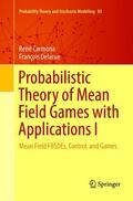 Delarue / Carmona |  Probabilistic Theory of Mean Field Games with Applications I | Buch |  Sack Fachmedien