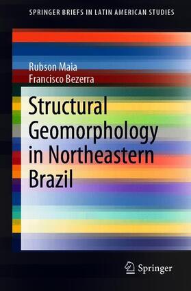 Bezerra / Maia | Structural Geomorphology in Northeastern Brazil | Buch | 978-3-030-13310-8 | sack.de
