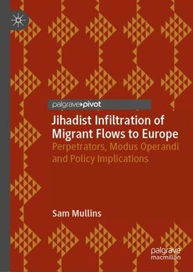 Mullins | Jihadist Infiltration of Migrant Flows to Europe | Buch | sack.de