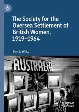 White | The Society for the Oversea Settlement of British Women, 1919-1964 | Buch | 978-3-030-13347-4 | sack.de