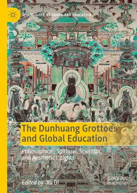 Di |  The Dunhuang Grottoes and Global Education | eBook | Sack Fachmedien
