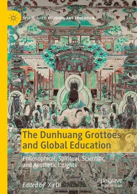 Di |  The Dunhuang Grottoes and Global Education | Buch |  Sack Fachmedien