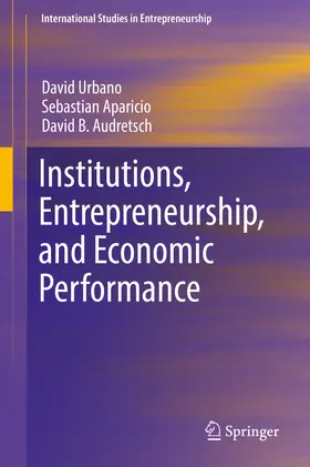 Urbano / Aparicio / Audretsch |  Institutions, Entrepreneurship, and Economic Performance | eBook | Sack Fachmedien