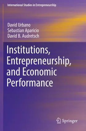 Urbano / Audretsch / Aparicio |  Institutions, Entrepreneurship, and Economic Performance | Buch |  Sack Fachmedien
