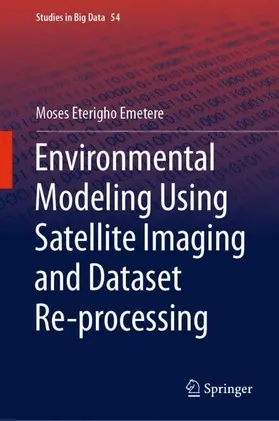 Emetere |  Environmental Modeling Using Satellite Imaging and Dataset Re-processing | Buch |  Sack Fachmedien