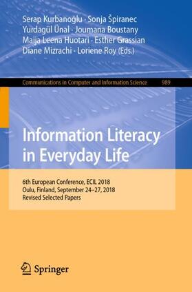 Kurbanoglu / Kurbanoglu / Špiranec | Information Literacy in Everyday Life | Buch | 978-3-030-13471-6 | sack.de