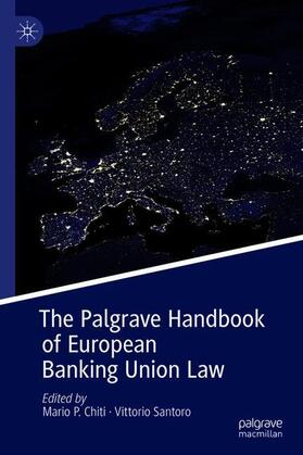Santoro / Chiti | The Palgrave Handbook of European Banking Union Law | Buch | 978-3-030-13474-7 | sack.de