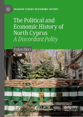 Ekici | The Political and Economic History of North Cyprus | Buch | 978-3-030-13481-5 | sack.de