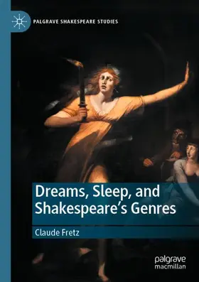 Fretz |  Dreams, Sleep, and Shakespeare's Genres | Buch |  Sack Fachmedien