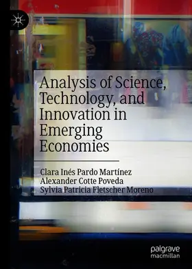 Pardo Martínez / Fletscher Moreno / Cotte Poveda |  Analysis of Science, Technology, and Innovation in Emerging Economies | Buch |  Sack Fachmedien
