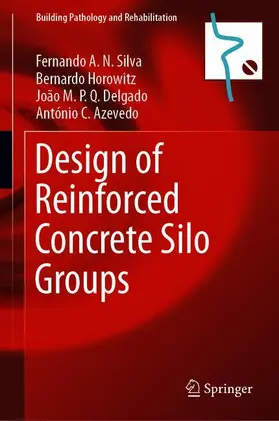 Silva / Azevedo / Horowitz |  Design of Reinforced Concrete Silo Groups | Buch |  Sack Fachmedien