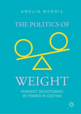 Morris | The Politics of Weight | Buch | 978-3-030-13669-7 | www.sack.de