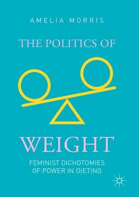Morris | The Politics of Weight | Buch | 978-3-030-13672-7 | www.sack.de