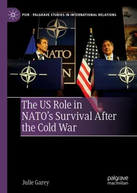 Garey |  The US Role in NATO's Survival After the Cold War | Buch |  Sack Fachmedien