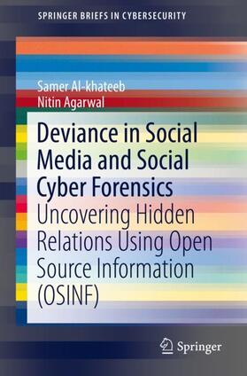 Agarwal / Al-khateeb | Deviance in Social Media and Social Cyber Forensics | Buch | 978-3-030-13689-5 | sack.de