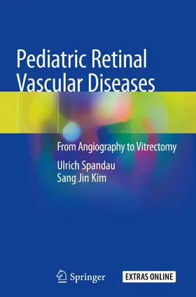Spandau / Kim |  Pediatric Retinal Vascular Diseases | Buch |  Sack Fachmedien
