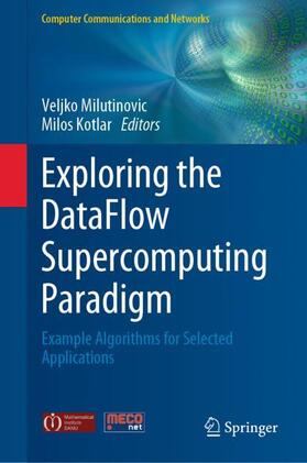 Kotlar / Milutinovic |  Exploring the DataFlow Supercomputing Paradigm | Buch |  Sack Fachmedien