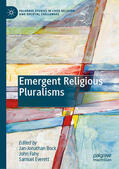 Bock / Fahy / Everett |  Emergent Religious Pluralisms | eBook | Sack Fachmedien