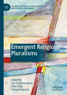 Bock / Fahy / Everett |  Emergent Religious Pluralisms | Buch |  Sack Fachmedien
