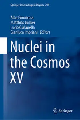 Formicola / Imbriani / Junker | Nuclei in the Cosmos XV | Buch | 978-3-030-13875-2 | sack.de