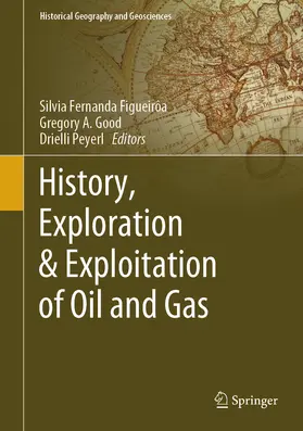 Figueirôa / Good / Peyerl | History, Exploration & Exploitation of Oil and Gas | E-Book | www.sack.de