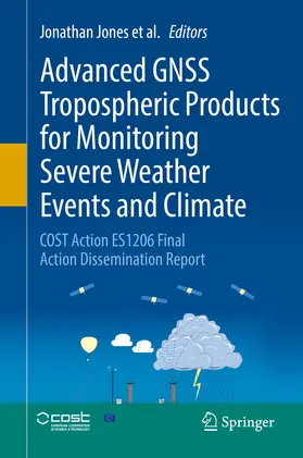 Jones / Guerova / Douša |  Advanced GNSS Tropospheric Products for Monitoring Severe Weather Events and Climate | eBook | Sack Fachmedien