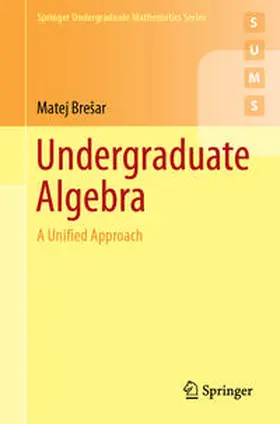 Brešar / Bresar |  Undergraduate Algebra | eBook | Sack Fachmedien