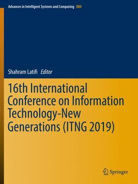 Latifi |  16th International Conference on Information Technology-New Generations (ITNG 2019) | Buch |  Sack Fachmedien